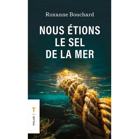 Nous etions le sel de la mer (FP) : Une enquête de Joaquin Moralès : POL