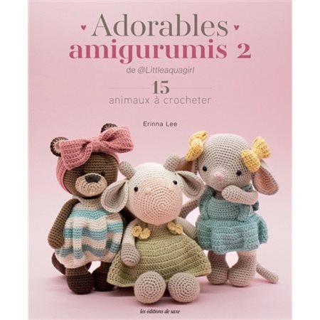 Adorables amigurumis de @Littleaquagirl : 15 animaux à crocheter T.02