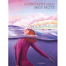 Lointains mes mots : Bande dessinée