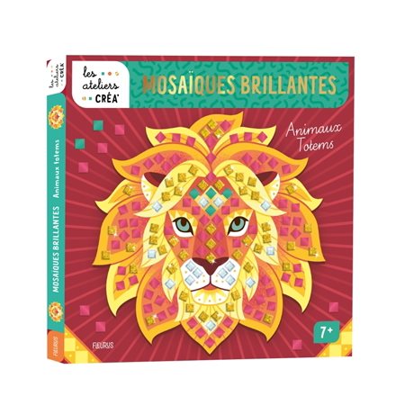 Animaux totems : Mosaïques brillantes : Les ateliers créa' : 7+ : 5 tableaux à décorer; 450 stickers brillants; 225 stickers dorés effet pailleté + 100 strass autocollants