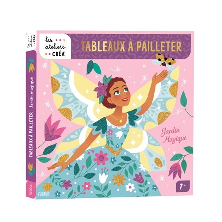 Jardin magique : Tableaux à pailleter : Les ateliers créa' : 7+ : 5 tableaux à pailleter; 3 tubes de paillettes biogradables; 1 stylet multifonction