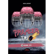 Premier trio T.09 : Franc jeu : 9-11
