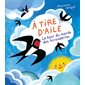 A tire d'aile : Le tour du monde des hirondelles : Couverture rigide