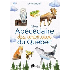 Mon abécédaire des animaux du Québec : Édition de luxe