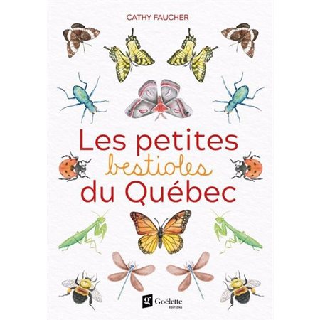 Les petites bestioles du Québec : Édition de luxe
