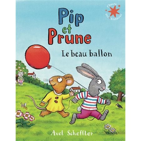 Le beau ballon : Pip et Prune : L'heure des histoires (Couverture souple)