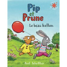 Le beau ballon : Pip et Prune : L'heure des histoires (Couverture souple)