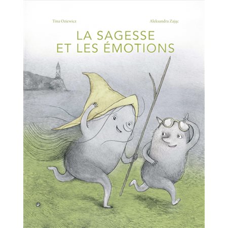 La sagesse et les émotions : Couverture rigide