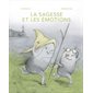 La sagesse et les émotions : Couverture rigide