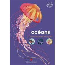 Océans : Comment se forment les vagues ? : Mes premières découvertes. Mon documentaire animé : 4-7