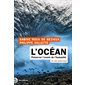 L'océan en 100 questions : Préserver l'avenir de l'humanité : En 100 questions