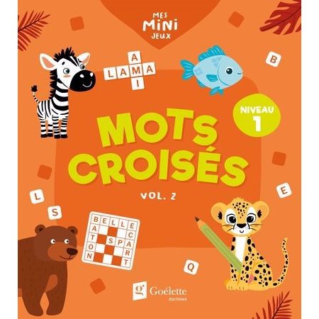 Mots croisés T.02 : Niveau 1 : Mes mini jeux