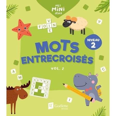 Mots entrecroisés T.02 : Niveau 2 : Mes mini jeux