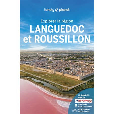 Languedoc-Roussillon (Lonely planet) : Explorer la région : 7e édition