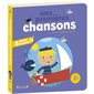 Mes premières chansons T.01 : Livre cartonné