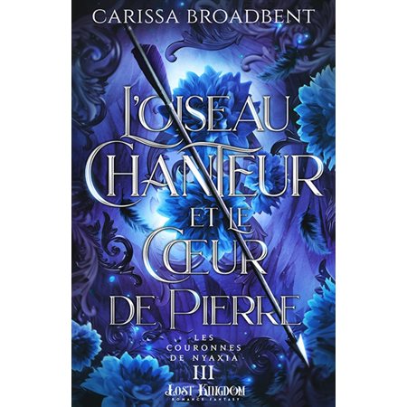 Les Couronnes de Nyaxia T.03 : L'oiseau chanteur et le coeur de pierre : FAN