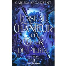 Les Couronnes de Nyaxia T.03 : L'oiseau chanteur et le coeur de pierre : FAN