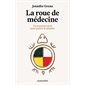 La Roue de médecine : Un nouveau récit pour guérir la planète
