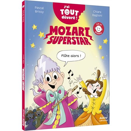 Mozart superstar : Flûte alors ! : Romans : 6-8