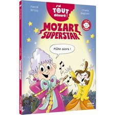 Mozart superstar : Flûte alors ! : Romans : 6-8