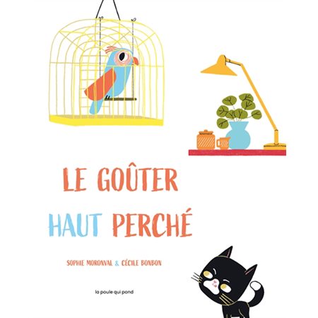 Le goûter haut perché : Couverture rigide