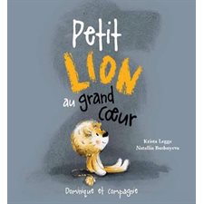 Petit lion au grand coeur : Couverture souple