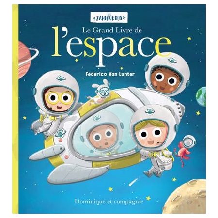 Le grand livre de l’espace : Les Zanimodoux