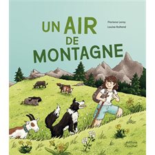 Un air de montagne : Les canoës du Ricochet ; Couverture rigide