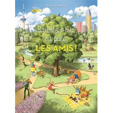 Rendez-vous au parc, les amis ! : Cherche et trouve