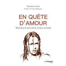 En quête d'amour : mémoires d'une enfant-esclave sexuelle