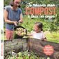 Je réussis mon compost à tous les coups ! : Enrichir la terre grâce aux biodéchets : Facile & bio
