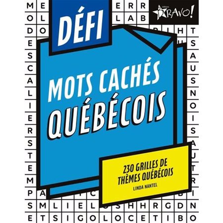 Mots cachés québécois : 230 grilles de thèmes québécois : Défi