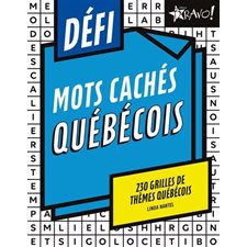 Mots cachés québécois : 230 grilles de thèmes québécois : Défi