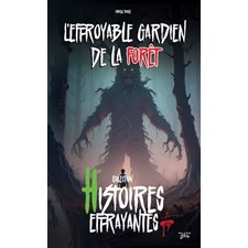 Histoires effrayantes : L'Effroyable gardien de la forêt : 9-11