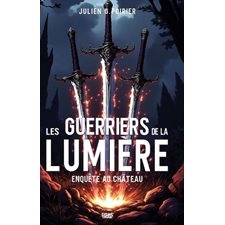 Les Guerrier de la lumière : Enquête au château : 9-11