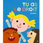 Tu as le droit ! : Couverture rigide