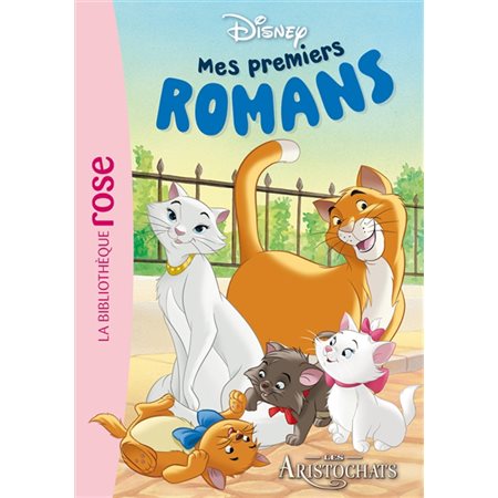 Mes premiers romans Disney T.02 : Les aristochats : Bibliothèque rose. Ma première bibliothèque rose : 6-8