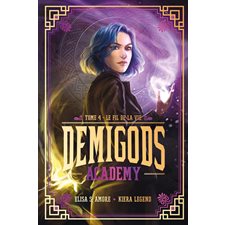 Demigods academy T.04 : Le fil de la vie : FAN : 12-14