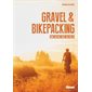 Gravel & bikepacking : Une autre idée du vélo