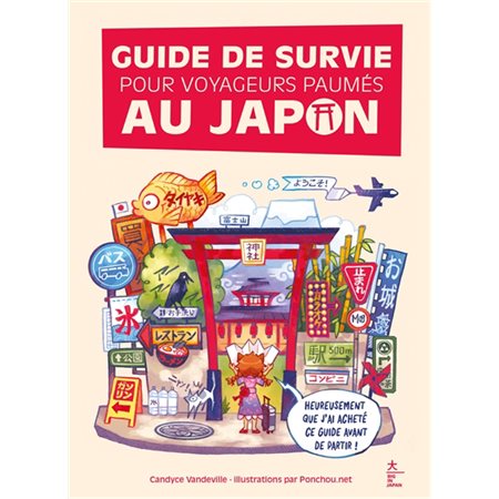 Guide de survie pour voyageurs paumés au Japon (Hachette) : Big in Japan : Édition 2025
