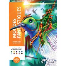 Mondes fantastiques : Coloriages mystères