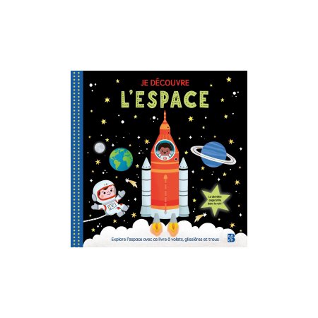 Je découvre l'espace : Un album documentaire animé pour tout savoir sur l'espace : Le métier d'astronaute, la Lune, les planètes, les étoiles, Mars, entre autres