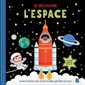 Je découvre l'espace : Un album documentaire animé pour tout savoir sur l'espace : Le métier d'astronaute, la Lune, les planètes, les étoiles, Mars, entre autres
