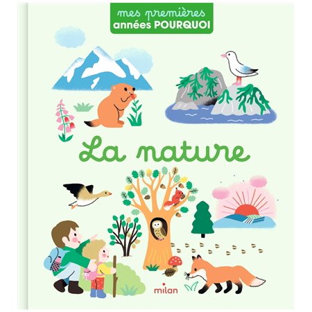 La nature : Mes premières années pourquoi