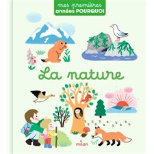 La nature : Mes premières années pourquoi