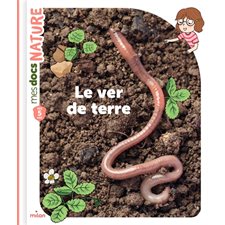 Le ver de terre : Mes docs nature