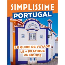 Portugal : Le guide de voyage le + pratique du monde (Simplissime) : Édition 2025 ; Simplissime. Voyage