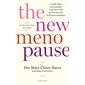 The new menopause : Le guide ultime pour reprendre le pouvoir et faire les bons choix dès les premiers symptômes