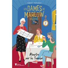 Les dames de Marlow enquêtent T.04 : Meurtre sur la Tamise