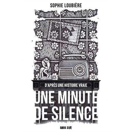 Une minute de silence : D'après une histoire vraie : Dark side